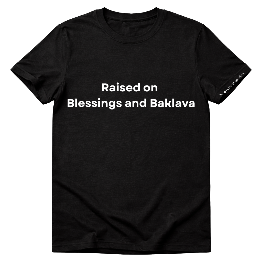 Raised on Blessings & Baklava Tee