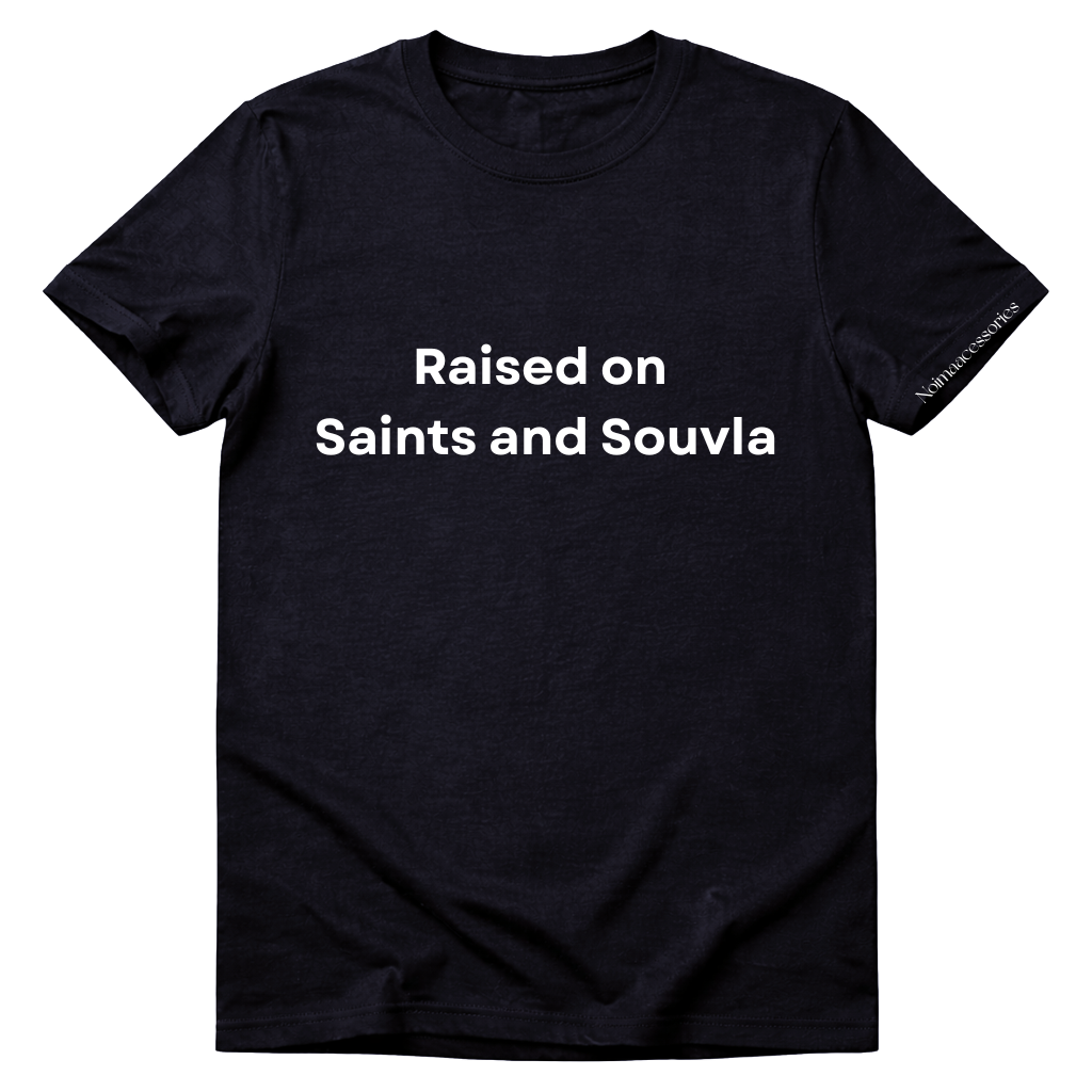 Raised on Saints & Souvla Tee