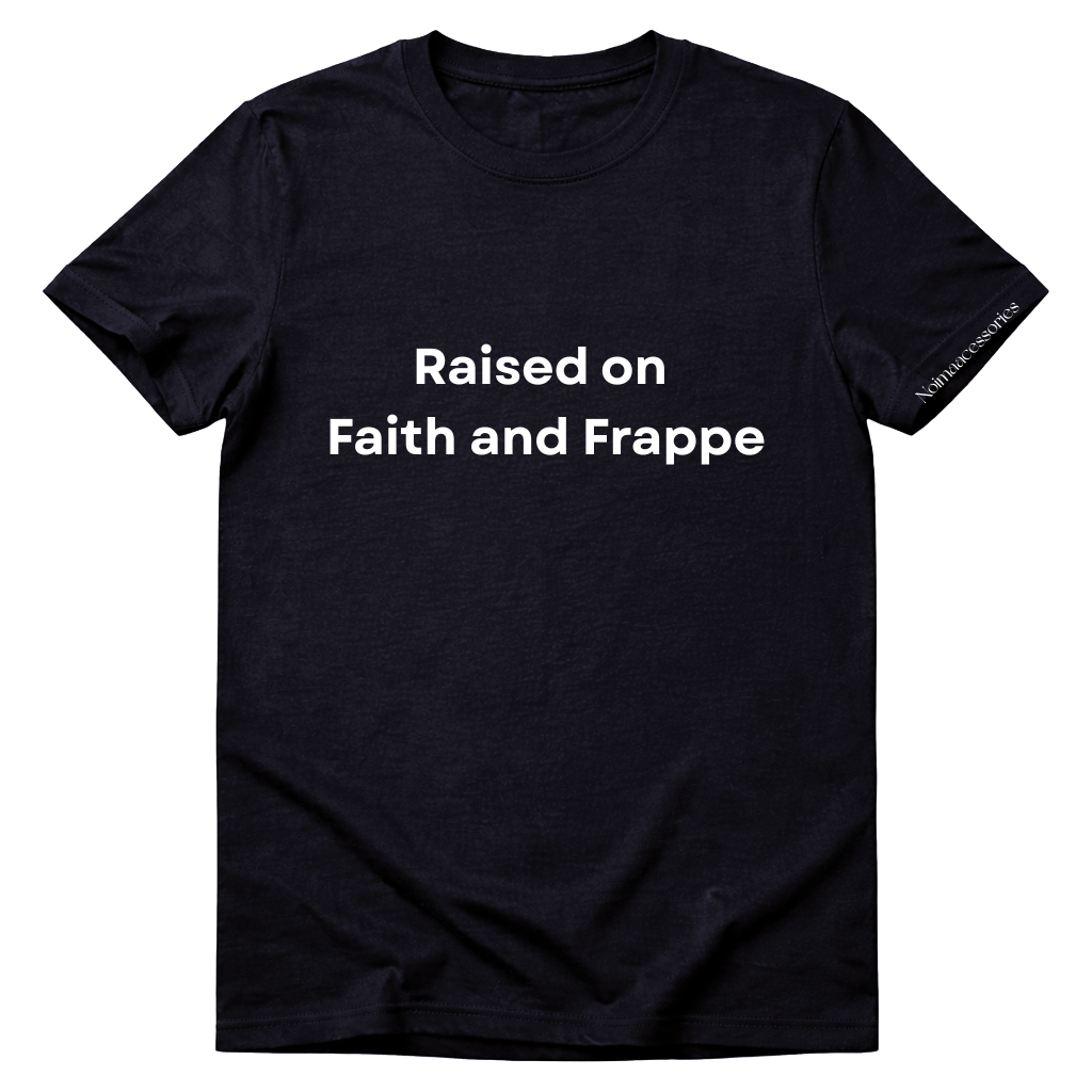 Raised on Faith & Frappe Tee